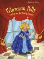 Prinzessin Polly - Frecher als der König erlaubt 3401059521 Book Cover