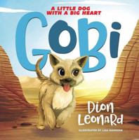 Gobi: A Little Dog With A Big Heart [Picture Book Edition] 0718075307 Book Cover