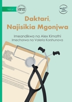 Doctor, I Feel Sick - Daktari, Najisikia Mgonjwa (Swahili Edition) 1923339001 Book Cover