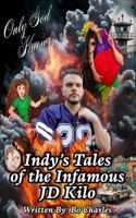 Indy’s Tales of the Infamous JD Kilo: Only God Knows 1966914849 Book Cover