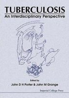 Tuberculosis: An Interdisciplinary Perspective 1860941435 Book Cover