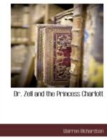 Dr. Zell and the Princess Charlotte 1145136400 Book Cover