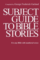 Subject Guide to Bible Stories 0578684519 Book Cover