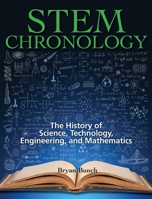 STEM Chronology: The History of Science, Technology, Engineering, and Mathematics 1982040610 Book Cover