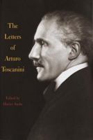 The Letters of Arturo Toscanini 0375404058 Book Cover