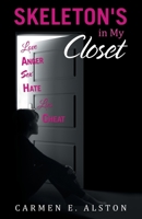 Skeleton's in My Closet 1504380835 Book Cover