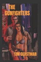 The Gunfighters 1980463271 Book Cover