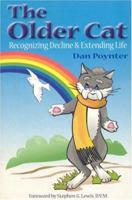 The Older Cat: Recognizing Decline and Extending Life 1568600763 Book Cover