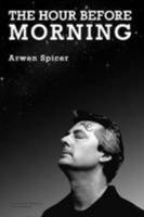 The Hour before Morning 1105081117 Book Cover