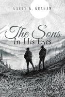 The Sons In His Eyes 1640823212 Book Cover