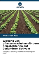 Wirkung von pflanzenwachstumsfördernden Rhizobakterien auf Coriandrum Sativum 6206853179 Book Cover