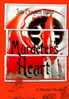 A Murderer's Heart 1326168703 Book Cover