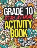 Grade 10 Stay-At-Home Activity Book: Grade 10 Student Workbook For Tenth Graders B08GTL74TH Book Cover