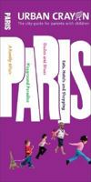 Urban Crayon Paris: The City Guide for Parents with Children 0979553407 Book Cover
