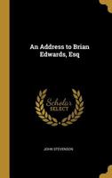 An Address to Brian Edwards, Esq 0526150971 Book Cover