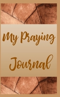 My Praying Journal 1698831706 Book Cover