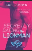 Secretly Dating the Lionman B087SM44NM Book Cover