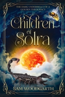 Children of Solra The Dark Underbelly of a Golden Theocracy 0645716898 Book Cover