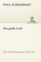 Das große Licht: Ein Münchhausen-Brevier 374373592X Book Cover