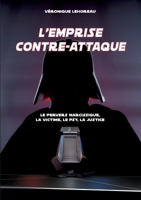 L'emprise contre-attaque: Le pervers narcissique, la victime, le psy, la justice 2322418315 Book Cover