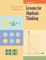 Lessons for Algebraic Thinking: Grades K-2 (Lessons for Algebraic Thinking Series) (Lessons for Algebraic Thinking Series) 0941355470 Book Cover