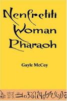 Nenfretiti Woman Pharaoh 1552127397 Book Cover