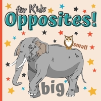 Opposites Book for Kids: My First Words for Preschool Montessori Antonyms for Children null Book Cover