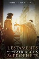 Testaments of the Patriarchs and Prophets 1387509268 Book Cover