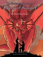 The Exciting Adventures of Princess EllavieveE: The Tale of Her Parents 1098003985 Book Cover