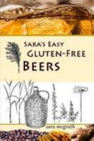 Sara's Easy Gluten-Free Beers 1304331989 Book Cover