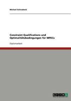 Constraint Qualifications und Optimalit�tsbedingungen f�r MPECs 364059603X Book Cover