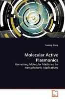 Molecular Active Plasmonics: Harnessing Molecular Machines for Nanophotonic Applications 3639271750 Book Cover
