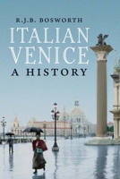 Italian Venice: A History 0300193874 Book Cover