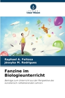 Fanzine im Biologieunterricht: Beiträge zum Unterricht aus der Perspektive des künstlerisch-reflektierenden Lehrers 6206106896 Book Cover