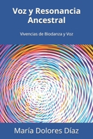 Voz y Resonancia Ancestral: Vivencias de Biodanza y Voz null Book Cover