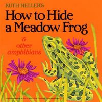 How to Hide a Gray Tree Frog & Other Amphibians 0448190265 Book Cover
