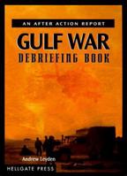 Gulf War Debriefing Book: An After Action Report 1555713963 Book Cover