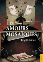 Les Amours mosaïques (French Edition) 235485921X Book Cover