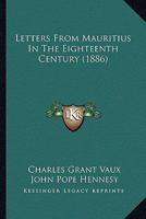 Letters From Mauritius In The Eighteenth Century 1166592669 Book Cover