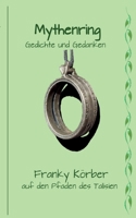 Mythenring: Gedichte und Gedanken (German Edition) 3819226133 Book Cover
