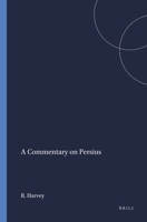 A Commentary on Persius (Mnemosyne, Supplements) 9004063137 Book Cover