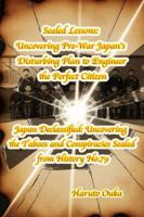 Sealed Lessons: Uncovering Pre-War Japan's Disturbing Plan to Engineer the Perfect Citizen (Japan Declassified: Uncovering the Taboos and Conspiracies Sealed from History) B0FZ3L15RN Book Cover