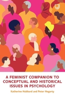 A Feminist Companion to Conceptual and Historical Issues in Psychology 0335252133 Book Cover