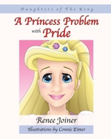 Daughters of The King: A Princess Problem with Pride 1951620038 Book Cover