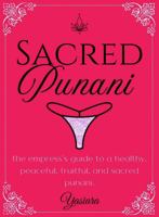 Sacred Punani: The empress's guide to a healthy, peaceful, fruitful, and sacred punani. B0G8336VY2 Book Cover