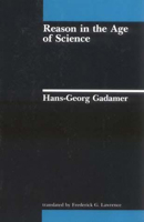 Reason in the Age of Science (Studies in Contemporary German Social Thought) 0262570610 Book Cover