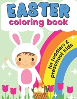 Easter Coloring Book For Toddlers and Preschool Kids B09TJWSNBP Book Cover