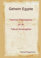 Geheim Egypte - HermesTrismegistus en de Tabula Smaragdina 1409282910 Book Cover