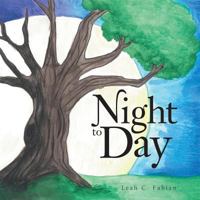 Night to Day 1496904540 Book Cover