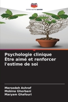 Psychologie clinique Être aimé et renforcer l'estime de soi (French Edition) 6209586481 Book Cover